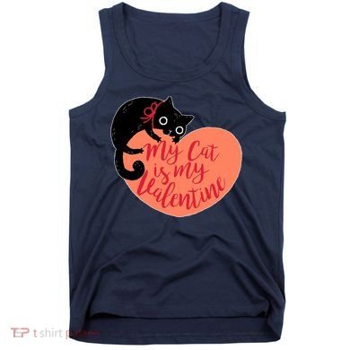 Funny Cute My Cat Is My Valentine Tank Top