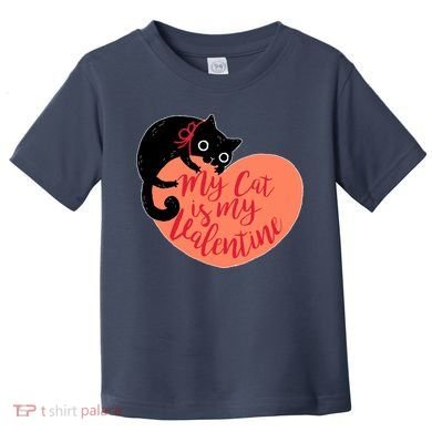 Funny Cute My Cat Is My Valentine Toddler T-Shirt