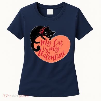 Funny Cute My Cat Is My Valentine Women's T-Shirt