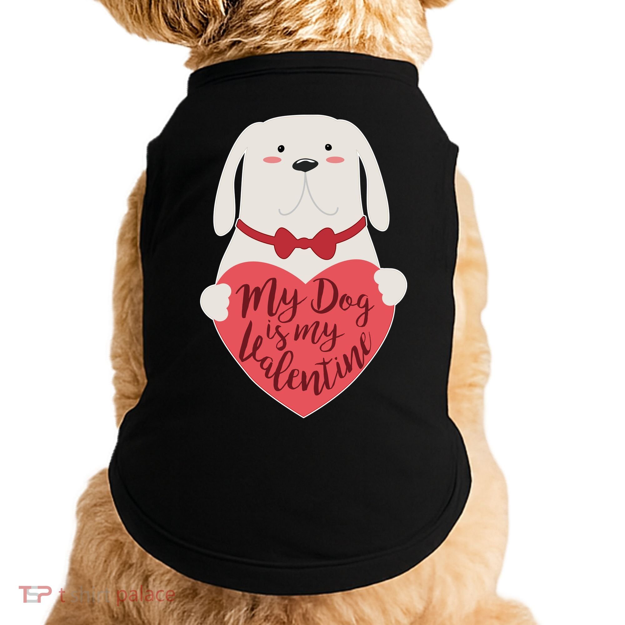 Funny Cute My Dog Is My Valentine Doggie Tank