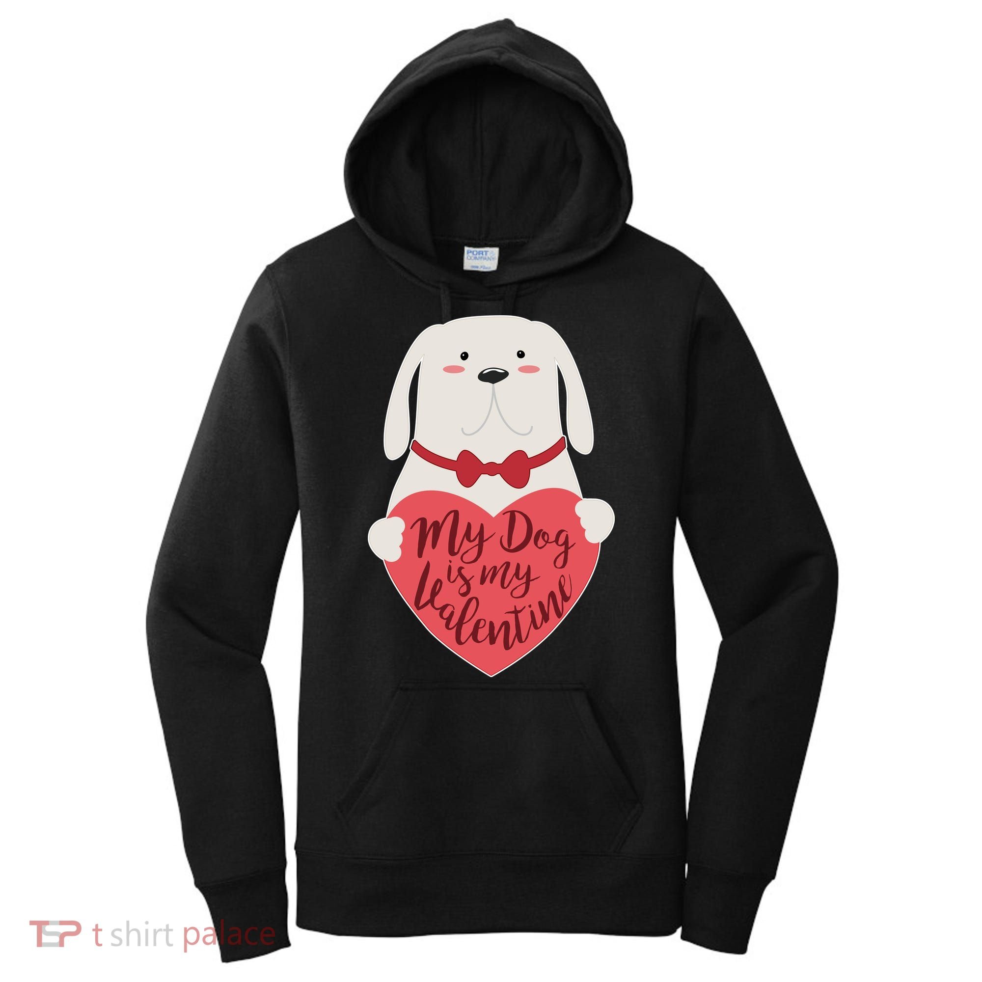 Funny Cute My Dog Is My Valentine Women's Hoodie