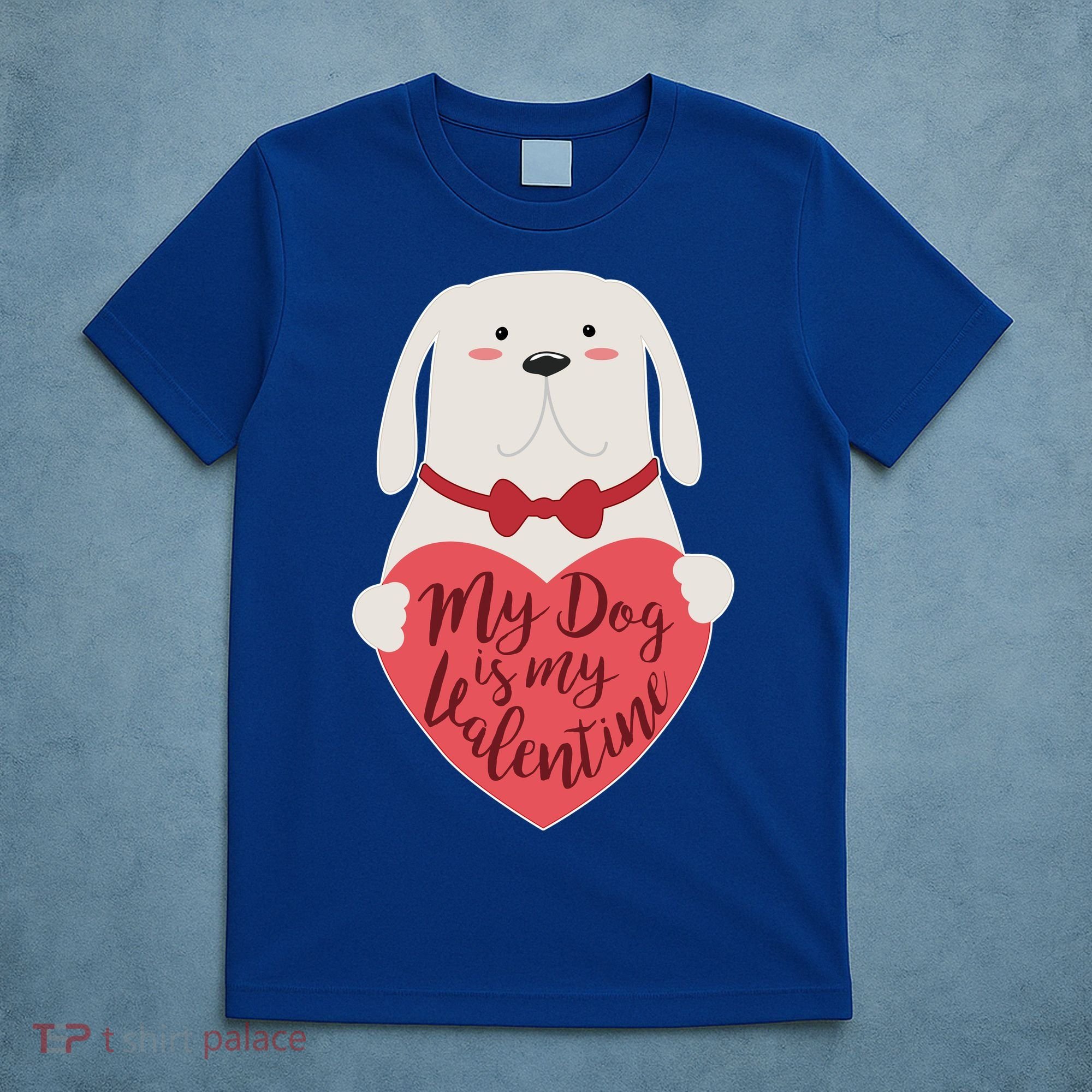 Funny Cute My Dog Is My Valentine T-Shirt