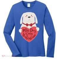 Funny Cute My Dog Is My Valentine Women's Long Sleeve Shirt thumb 0
