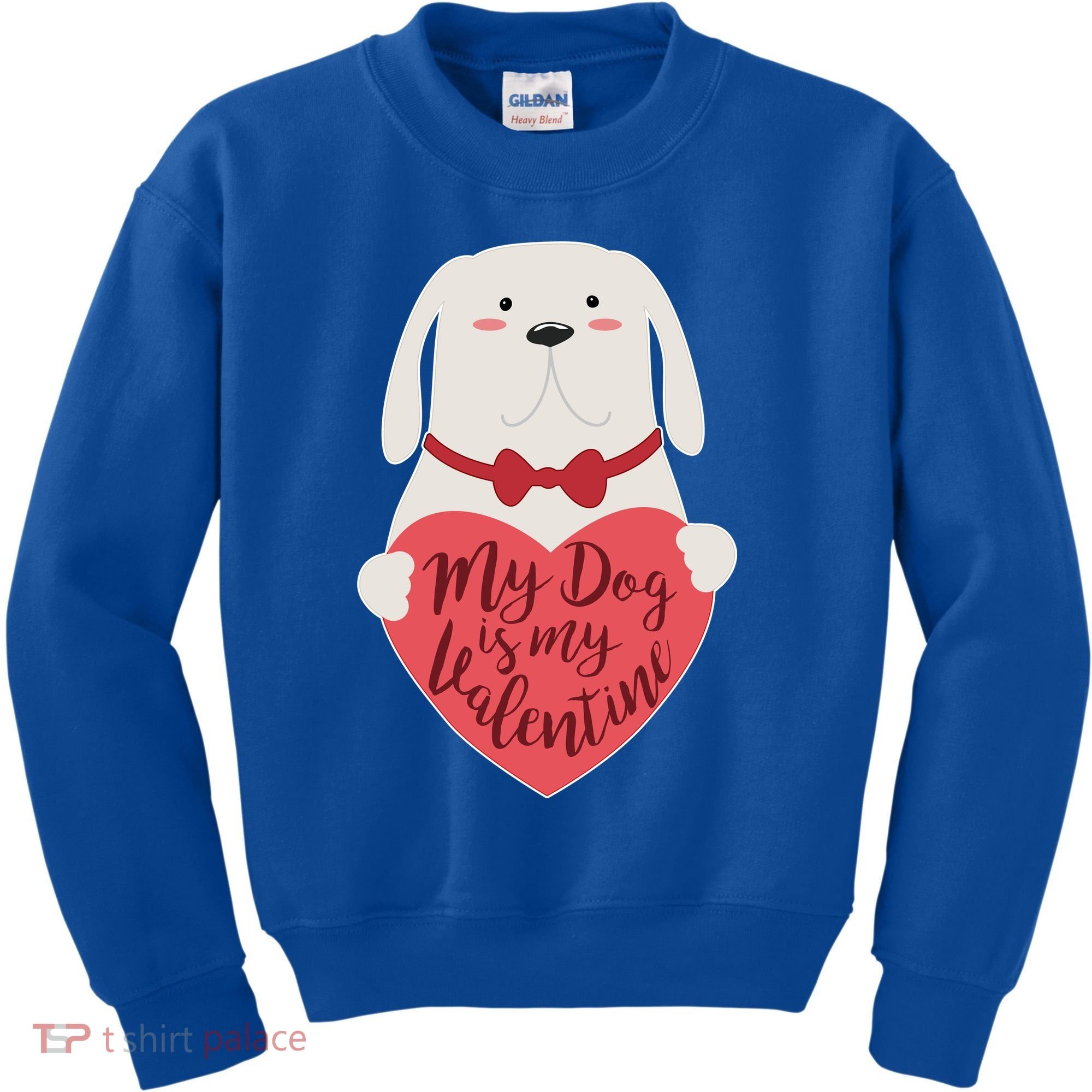 Funny Cute My Dog Is My Valentine Kids Sweatshirt
