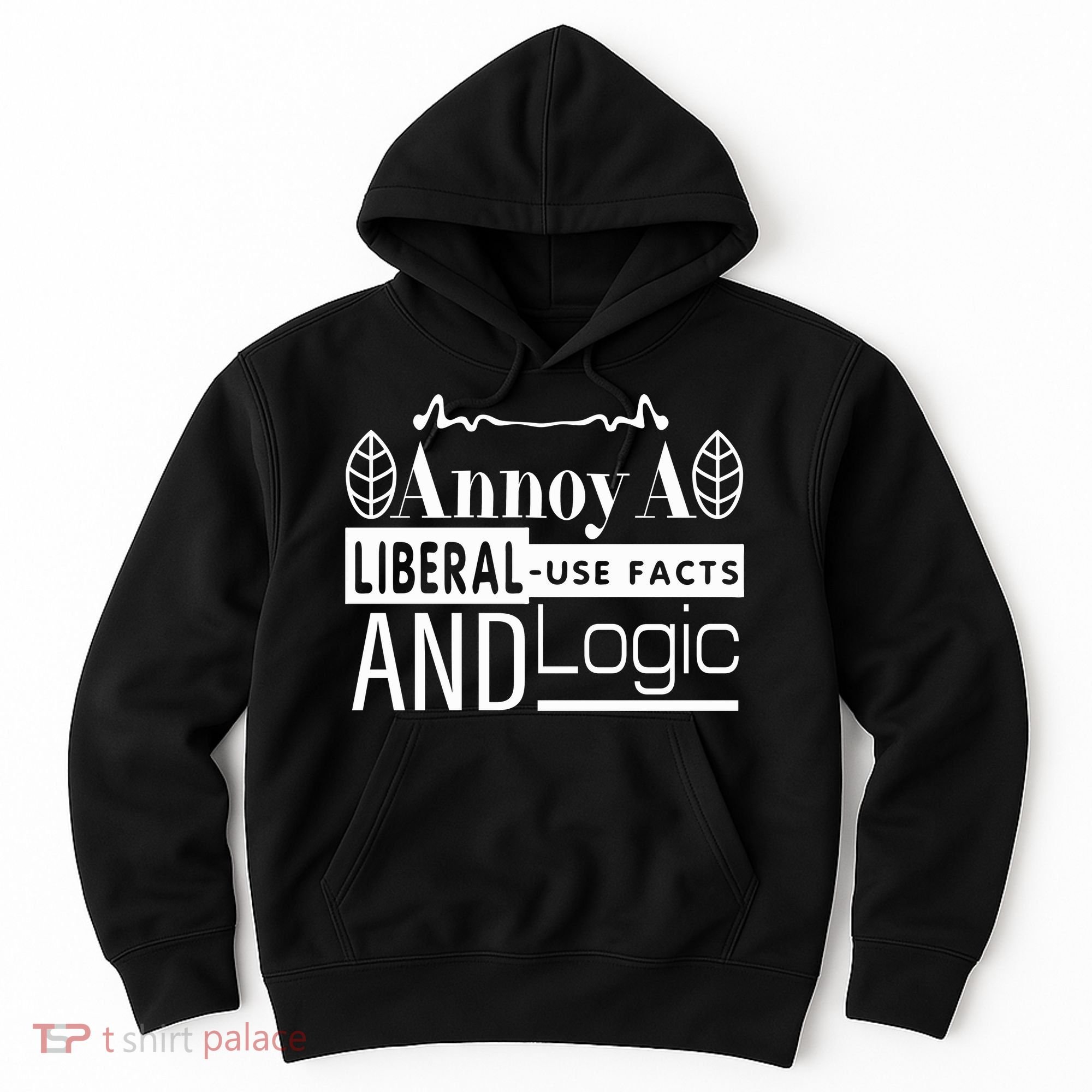 Funny Conservative MAGA Republican Anti Liberal Hoodie