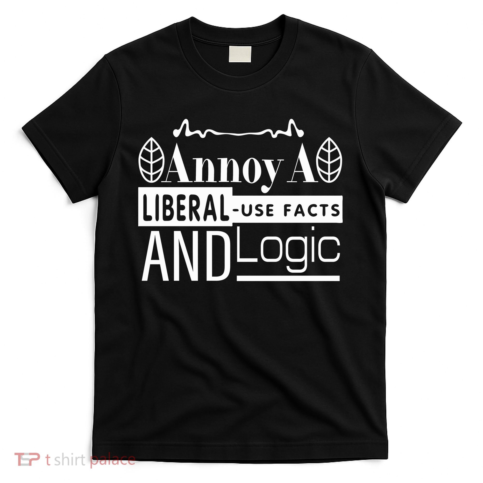 Funny Conservative MAGA Republican Anti Liberal T-Shirt