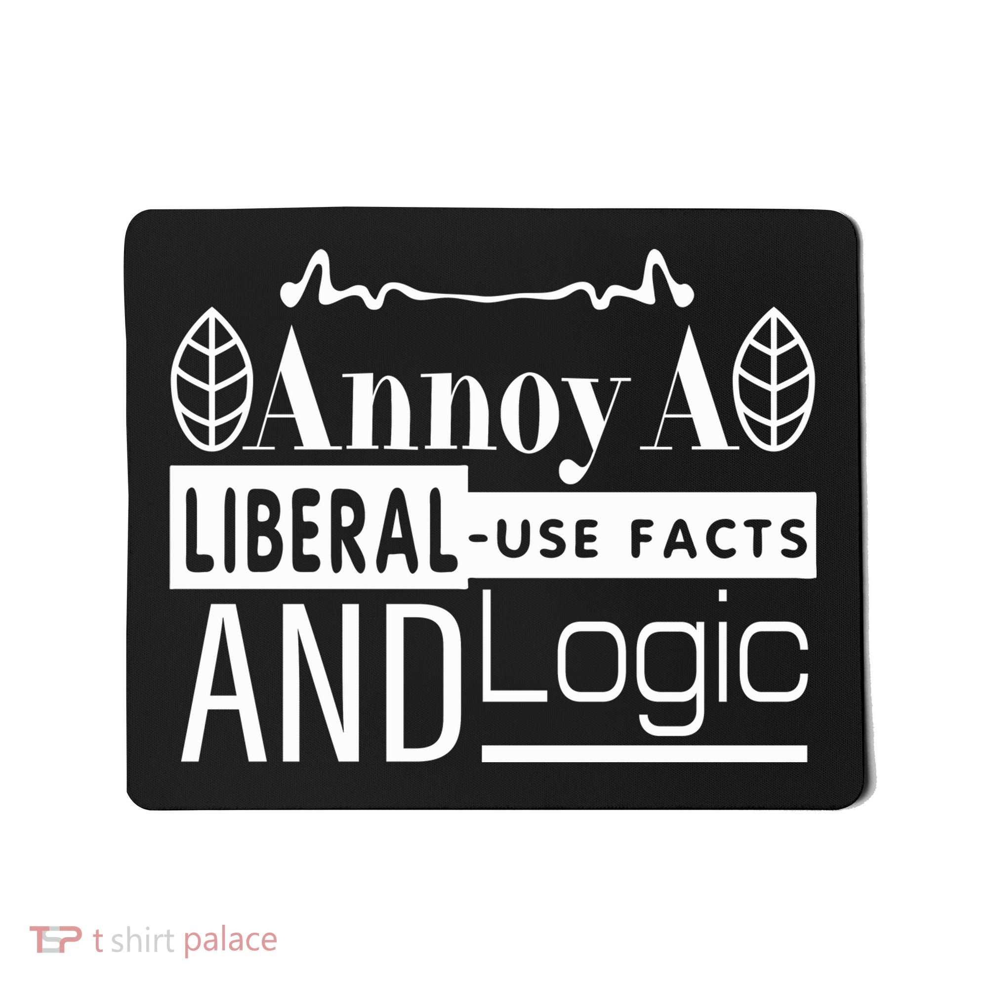 Funny Conservative MAGA Republican Anti Liberal Mousepad