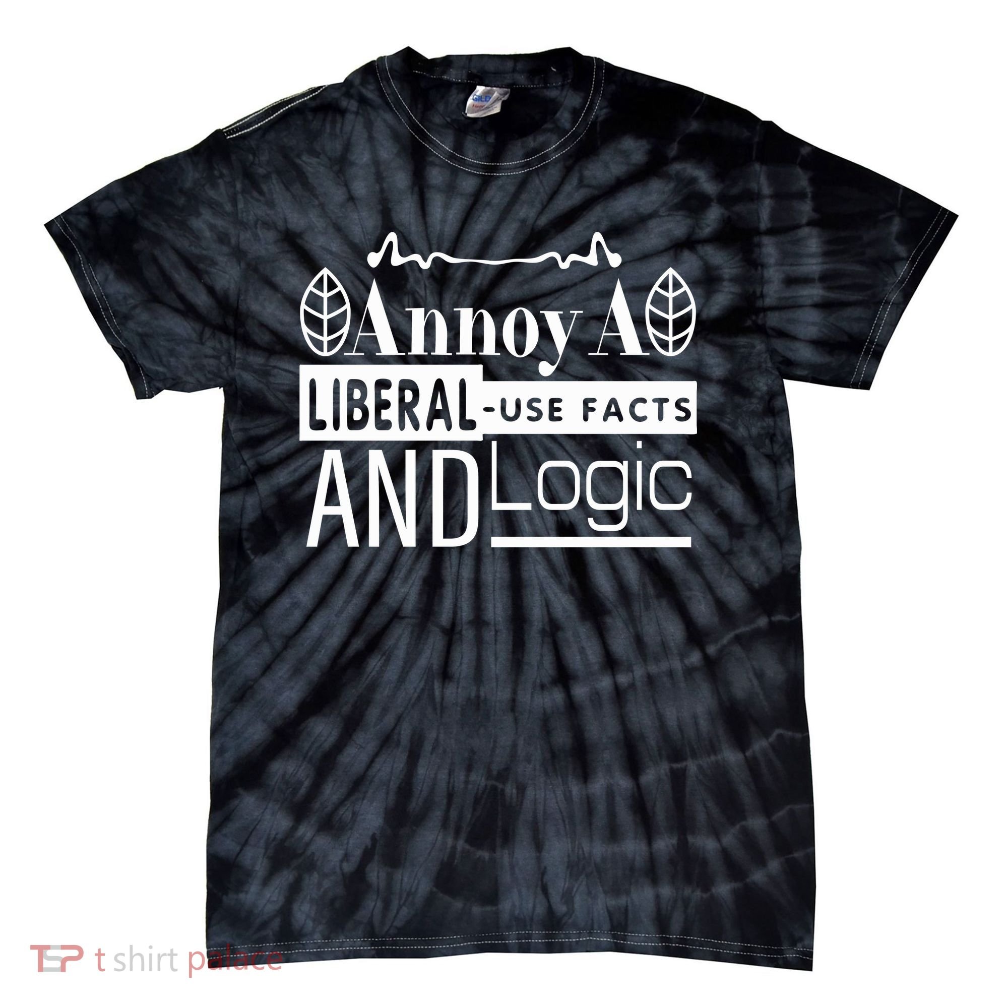 Funny Conservative MAGA Republican Anti Liberal Tie-Dye T-Shirt