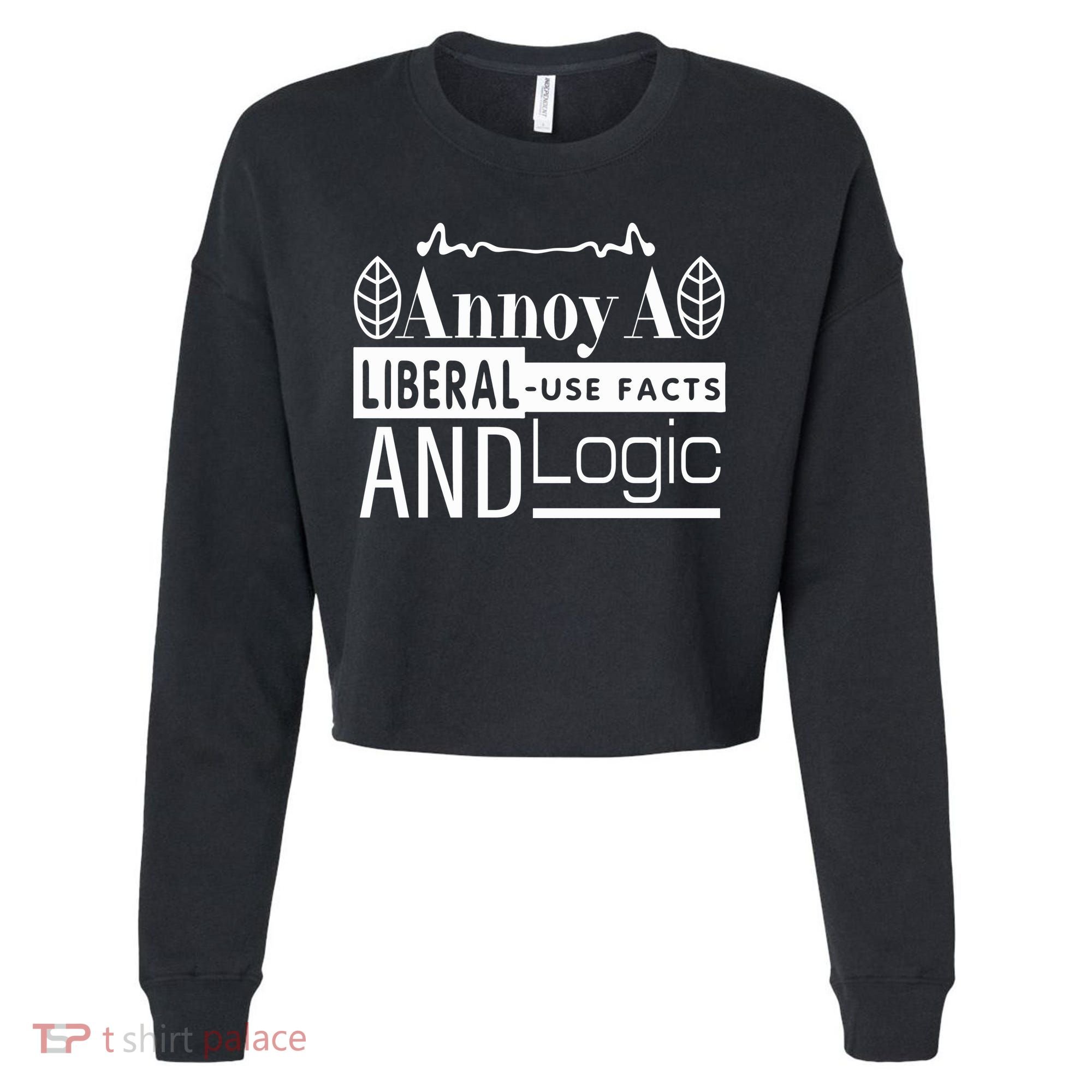 Funny Conservative MAGA Republican Anti Liberal Cropped Pullover Crew