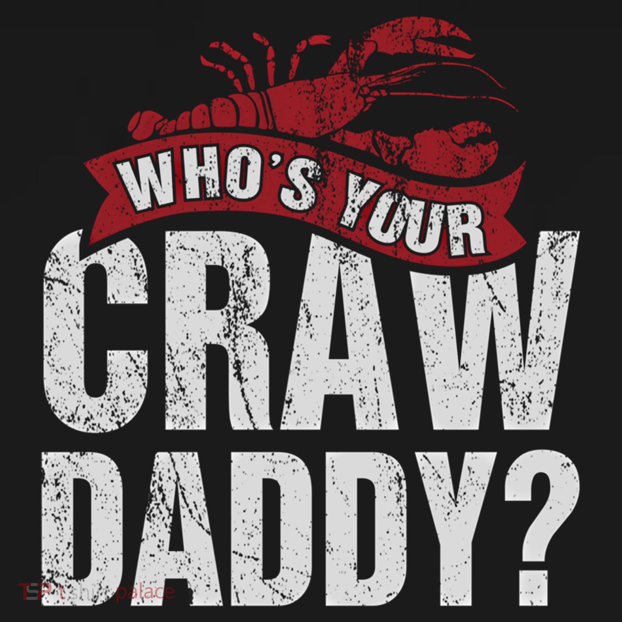 Funny Crawfish Meaningful Gift Cajun Lover Gift Who's Your Crawdaddy Great Gift Doggie Tank