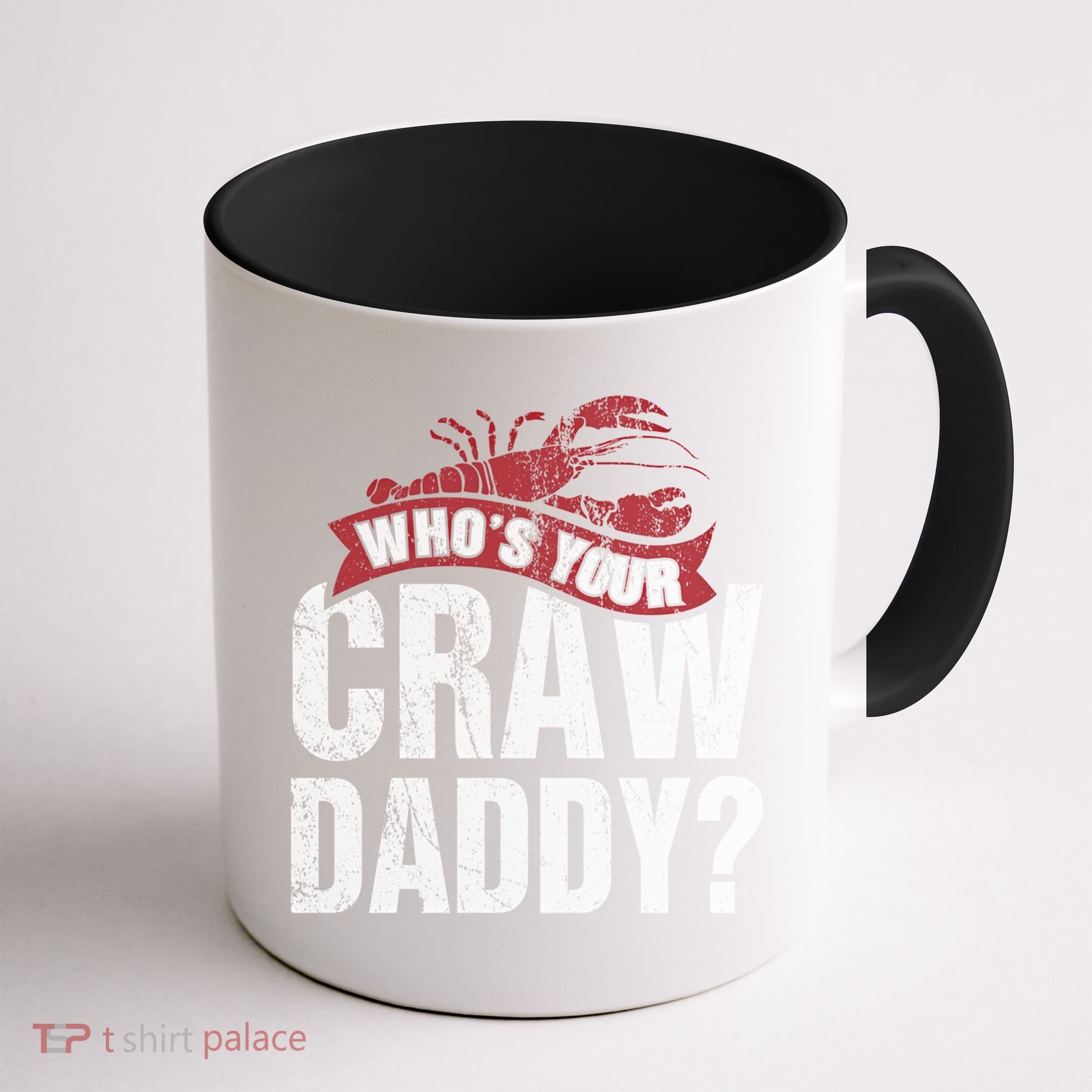 Funny Crawfish Meaningful Gift Cajun Lover Gift Who's Your Crawdaddy Great Gift Coffee Mug