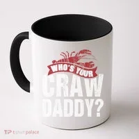 Funny Crawfish Meaningful Gift Cajun Lover Gift Who's Your Crawdaddy Great Gift Coffee Mug thumb 0
