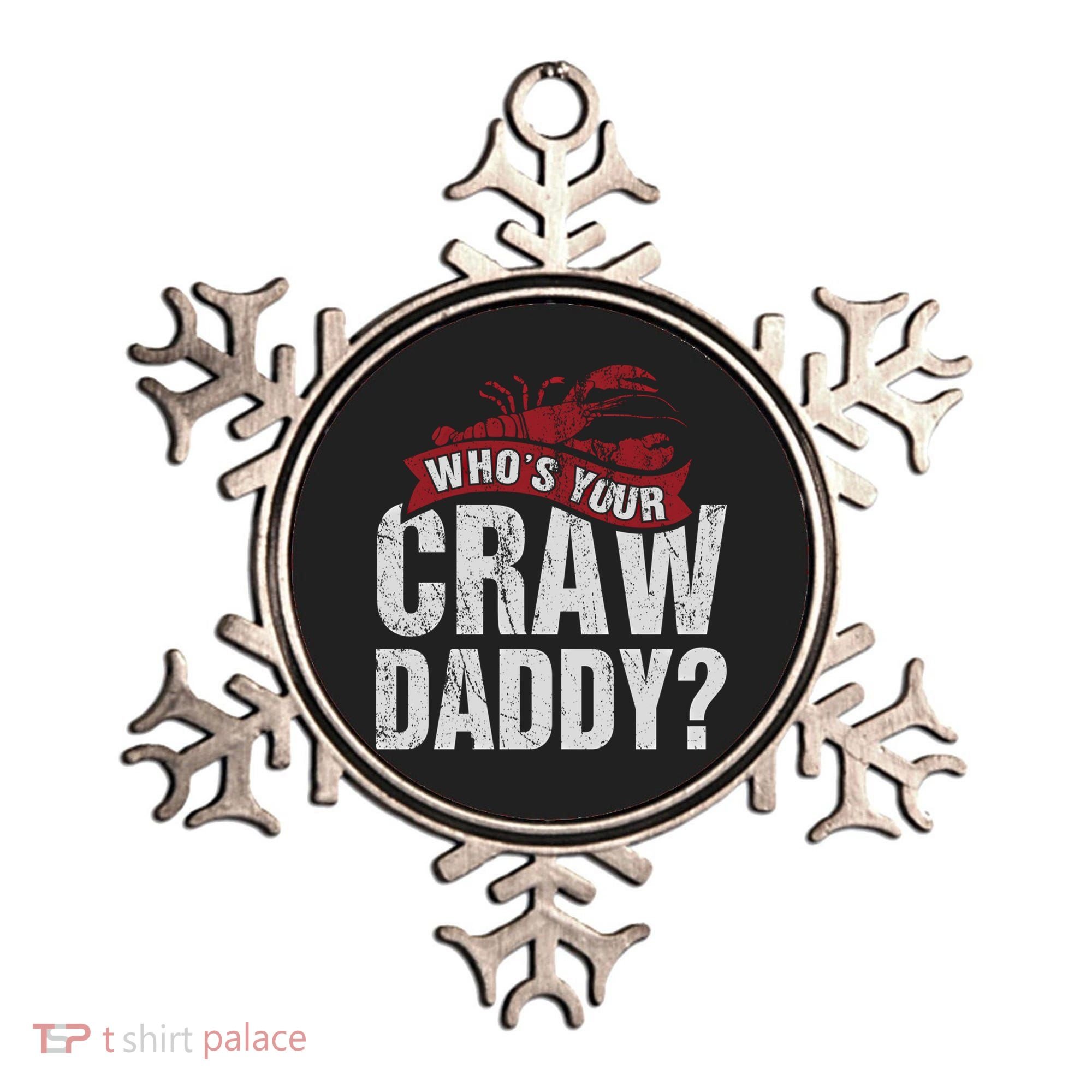 Funny Crawfish Meaningful Gift Cajun Lover Gift Who's Your Crawdaddy Great Gift Ornament