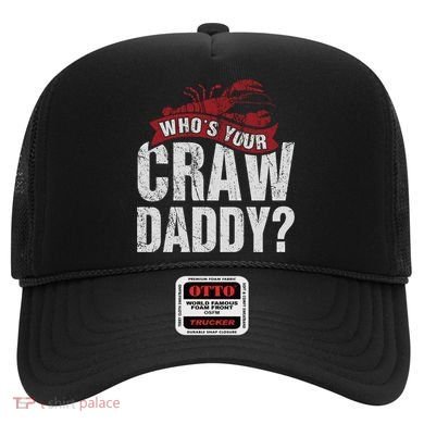 Funny Crawfish Meaningful Gift Cajun Lover Gift Who's Your Crawdaddy Great Gift Hat