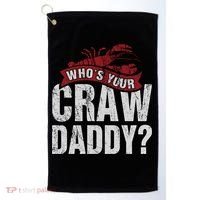 Funny Crawfish Meaningful Gift Cajun Lover Gift Who's Your Crawdaddy Great Gift Golf Towel thumb 0