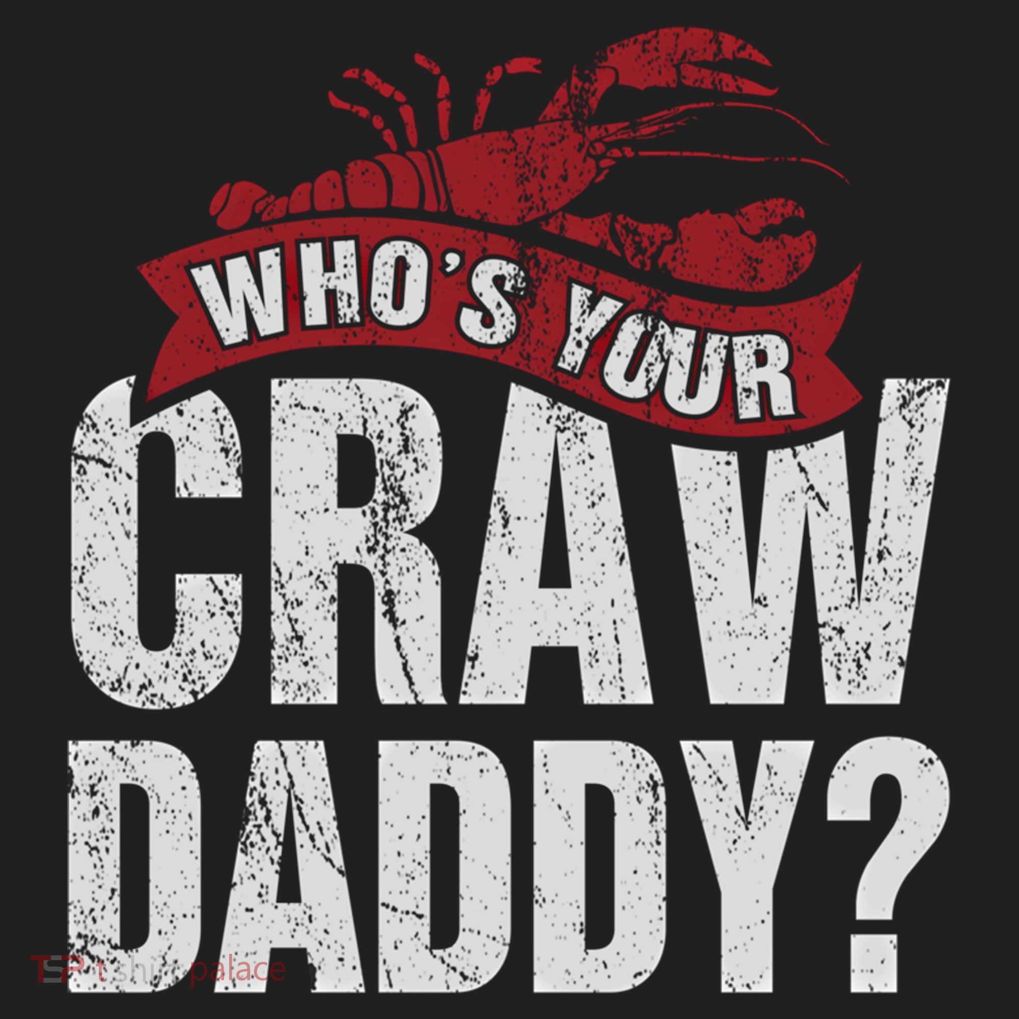 Funny Crawfish Meaningful Gift Cajun Lover Gift Who's Your Crawdaddy Great Gift Golf Towel