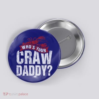 Funny Crawfish Meaningful Gift Cajun Lover Gift Who's Your Crawdaddy Great Gift Button