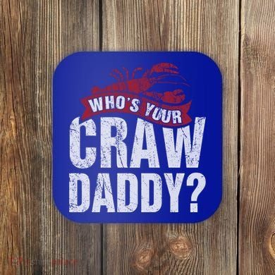 Funny Crawfish Meaningful Gift Cajun Lover Gift Who's Your Crawdaddy Great Gift Coaster