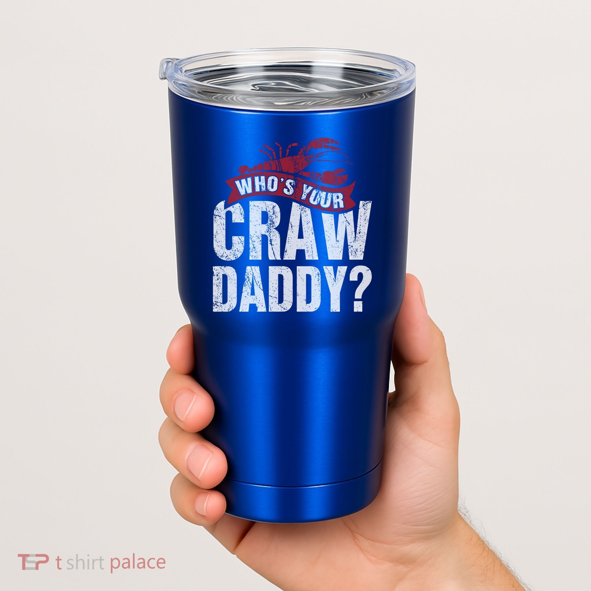 Funny Crawfish Meaningful Gift Cajun Lover Gift Who's Your Crawdaddy Great Gift Tumbler