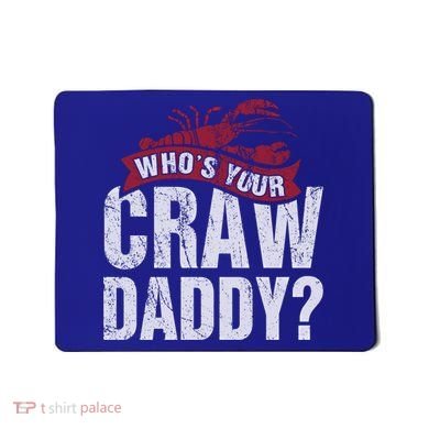 Funny Crawfish Meaningful Gift Cajun Lover Gift Who's Your Crawdaddy Great Gift Mousepad