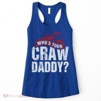 Funny Crawfish Meaningful Gift Cajun Lover Gift Who's Your Crawdaddy Great Gift Women's Tank Top thumb 0