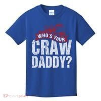 Funny Crawfish Meaningful Gift Cajun Lover Gift Who's Your Crawdaddy Great Gift Kids T-Shirt thumb 0