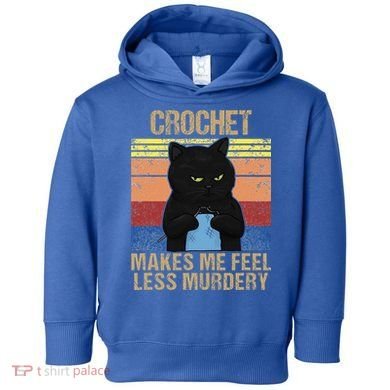 Funny Crochet Mom Makes Me Feel Less Murdery Vintage Toddler Hoodie