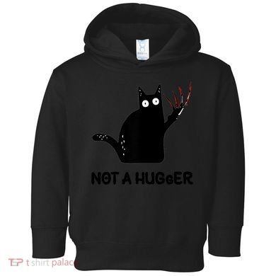 Funny Cat Not A Hugger Sarcastic Cat Saying Toddler Hoodie
