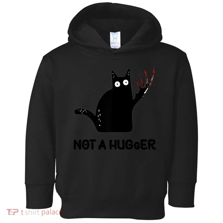 Funny Cat Not A Hugger Sarcastic Cat Saying Toddler Hoodie