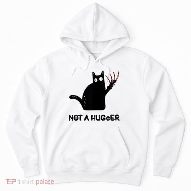 Funny Cat Not A Hugger Sarcastic Cat Saying Hoodie