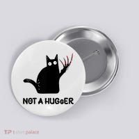 Funny Cat Not A Hugger Sarcastic Cat Saying Button thumb 0