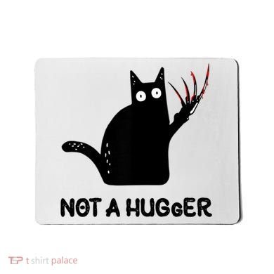 Funny Cat Not A Hugger Sarcastic Cat Saying Mousepad