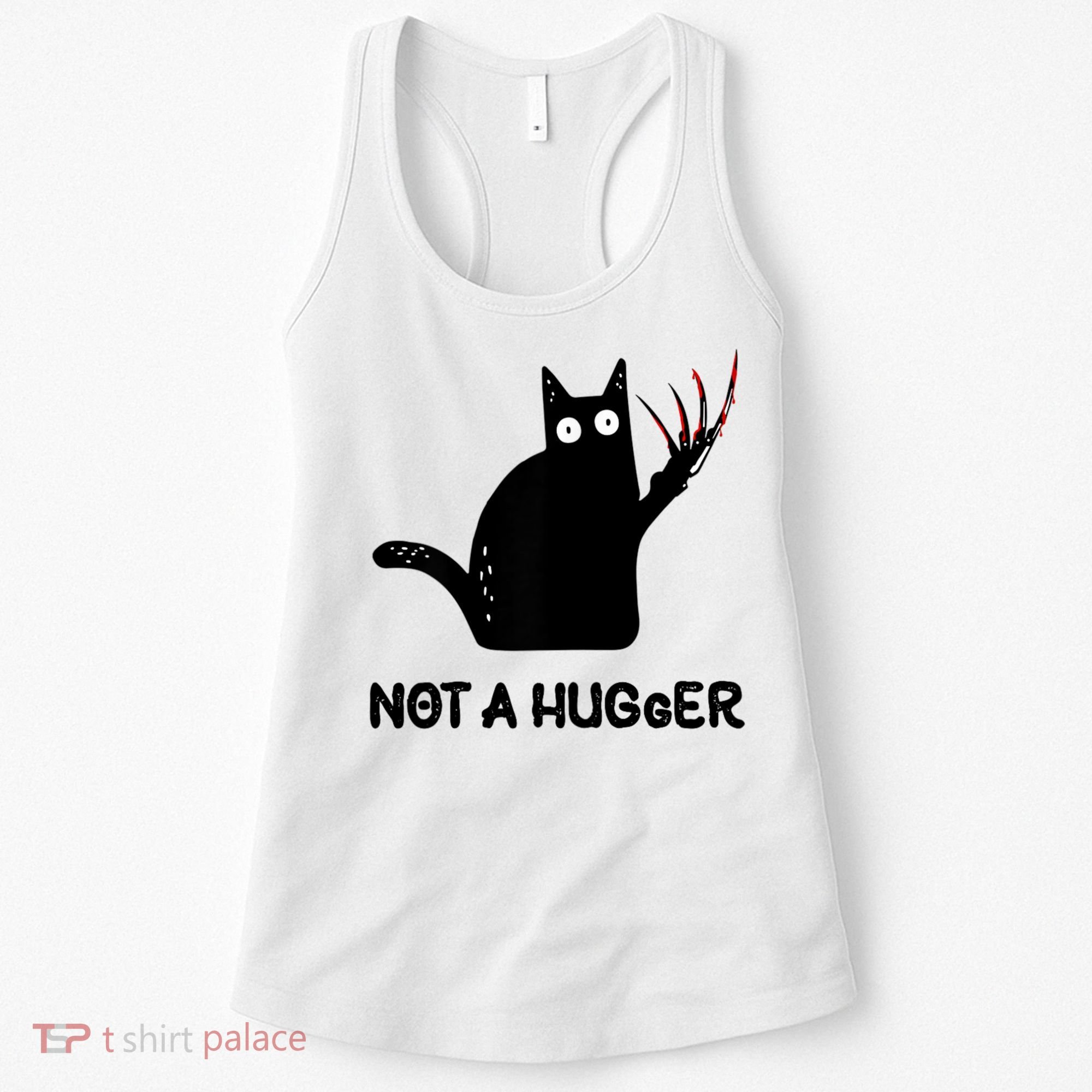 Funny Cat Not A Hugger Sarcastic Cat Saying Women's Tank Top