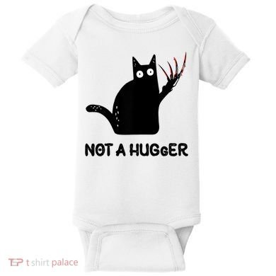 Funny Cat Not A Hugger Sarcastic Cat Saying Baby Bodysuit