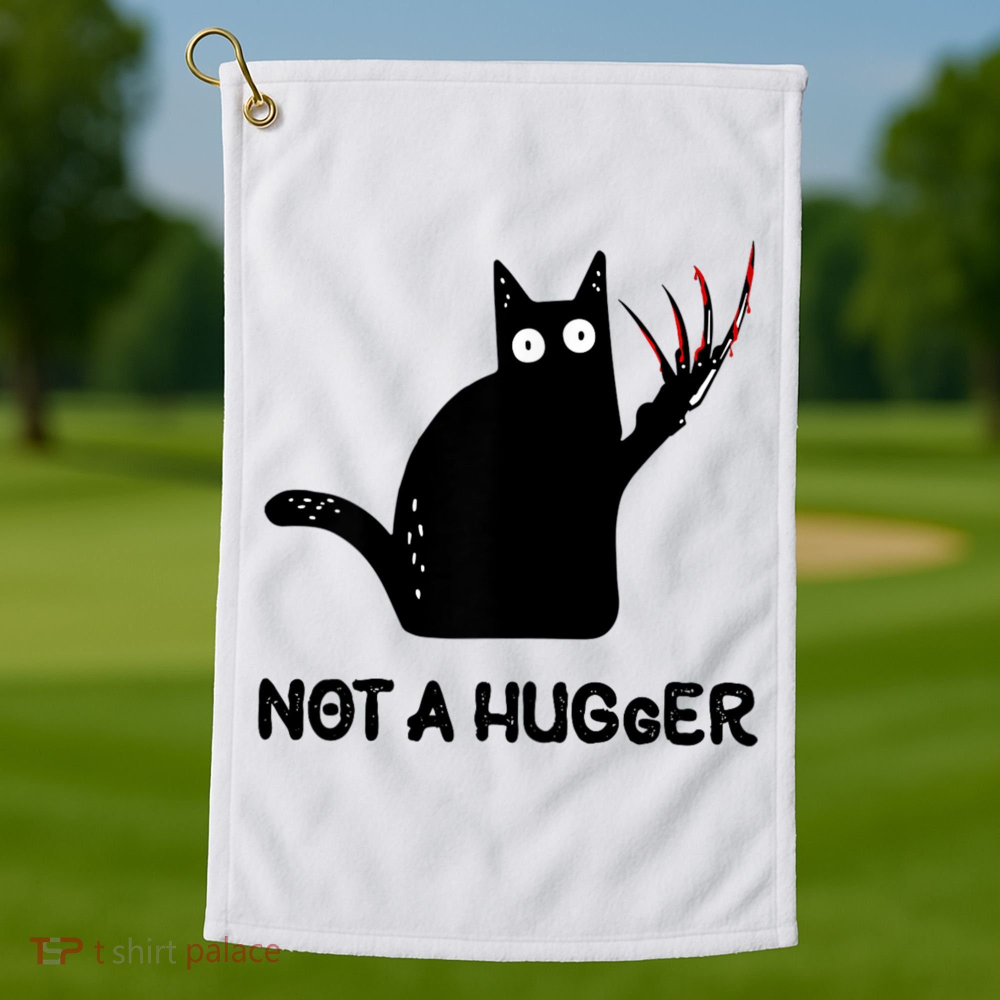 Funny Cat Not A Hugger Sarcastic Cat Saying Golf Towel