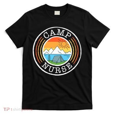 Funny Camp Nurses For Summer Camp Nurse Nursing T-Shirt