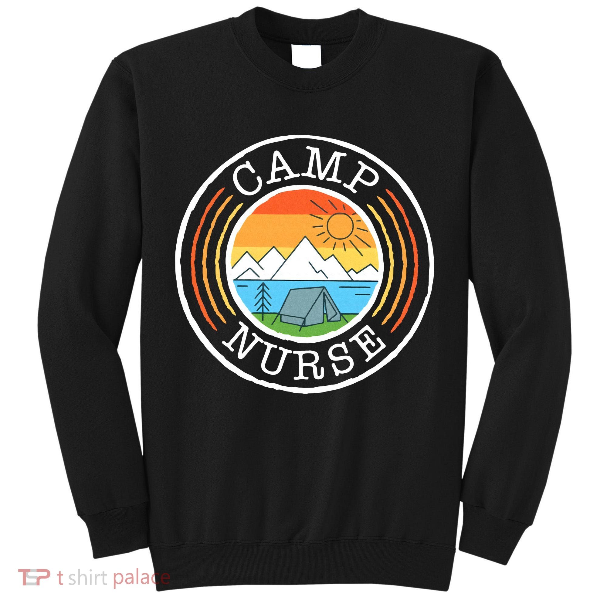 Funny Camp Nurses For Summer Camp Nurse Nursing Tall Sweatshirt