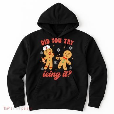 Funny Christmas Nurse Gingerbread Man Did You Try Icing It Hoodie