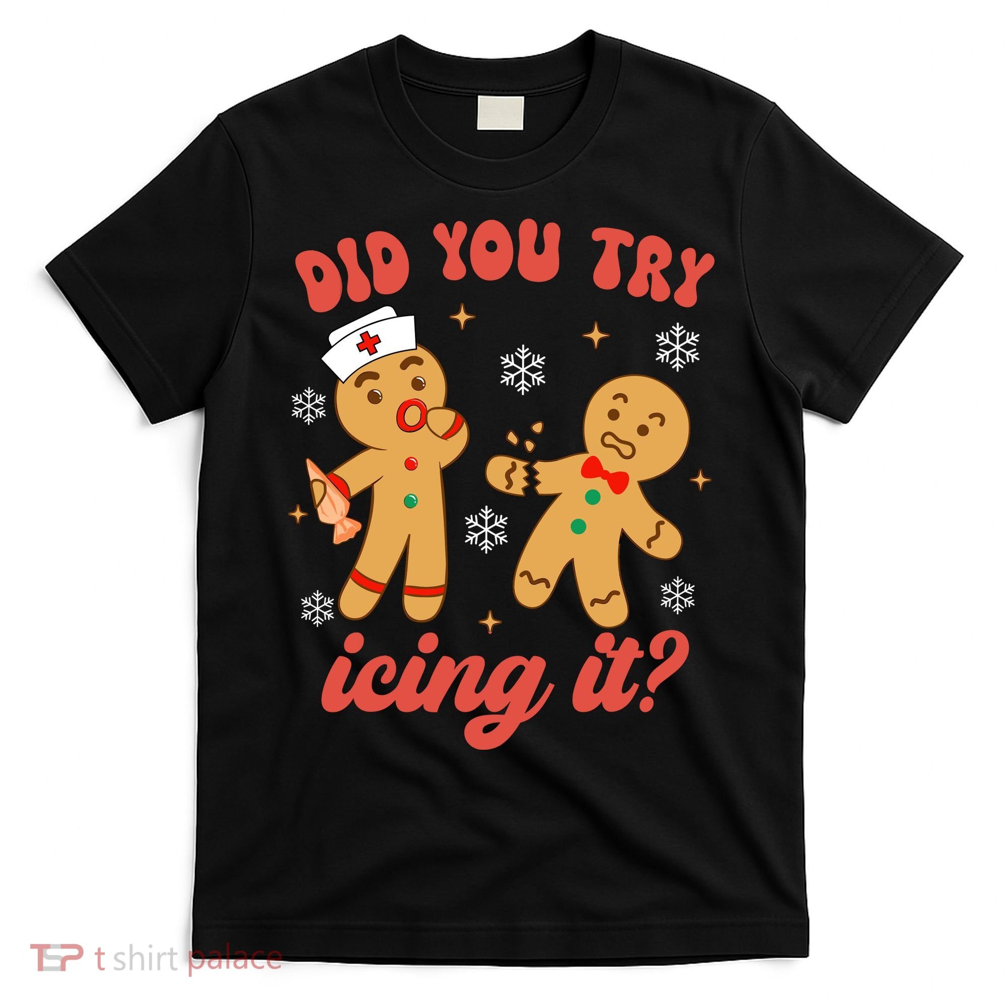 Funny Christmas Nurse Gingerbread Man Did You Try Icing It T-Shirt
