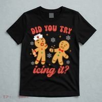 Funny Christmas Nurse Gingerbread Man Did You Try Icing It T-Shirt thumb 5