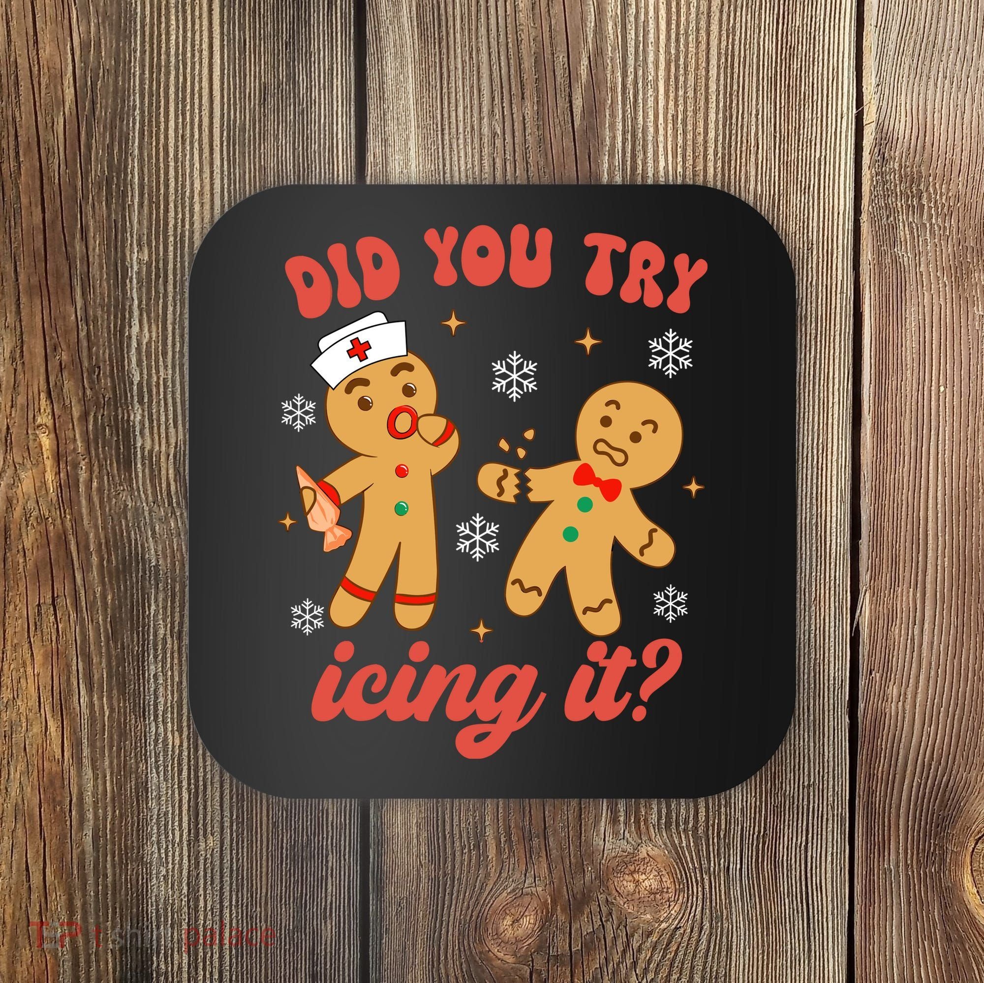Funny Christmas Nurse Gingerbread Man Did You Try Icing It Coaster