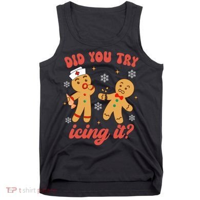 Funny Christmas Nurse Gingerbread Man Did You Try Icing It Tank Top