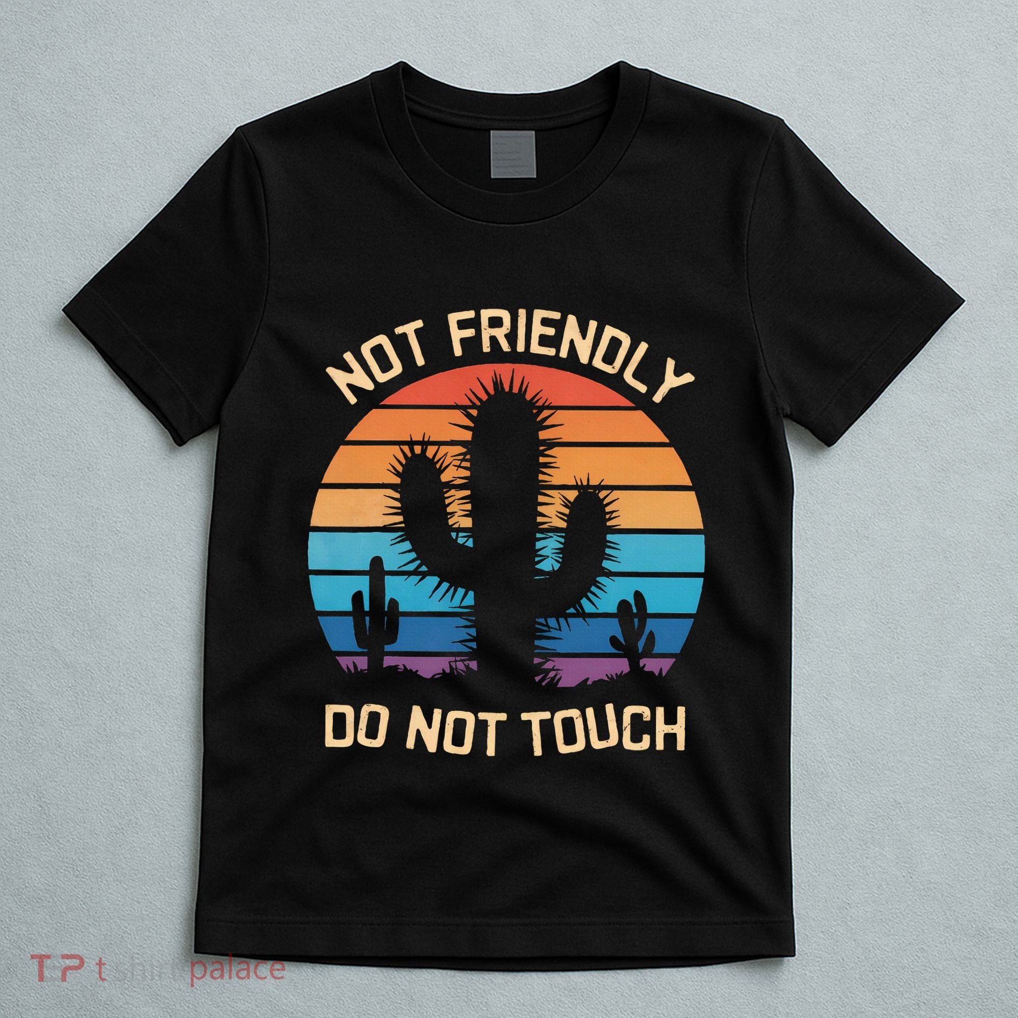 Funny Cactus Not Friendly Do Not Touch Vintage Prickly T-Shirt