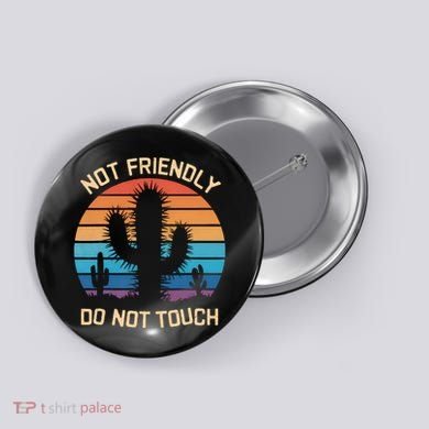 Funny Cactus Not Friendly Do Not Touch Vintage Prickly Button