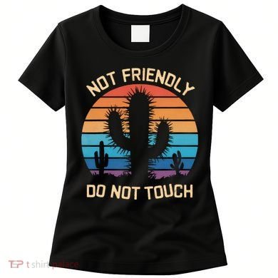 Funny Cactus Not Friendly Do Not Touch Vintage Prickly Women's T-Shirt