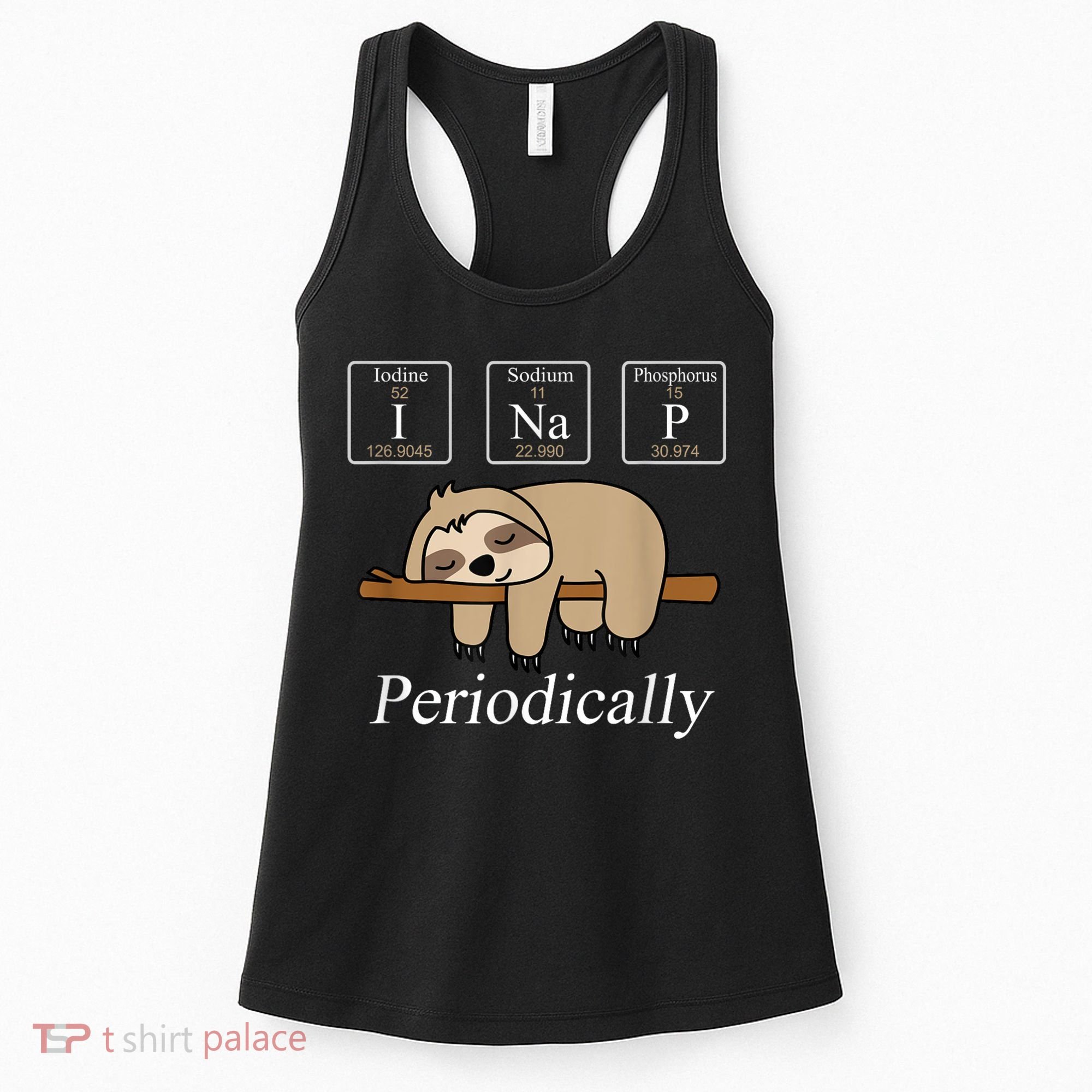 Funny Chemistry Nerdy Lazy Sloth I Nap Periodically Women's Tank Top