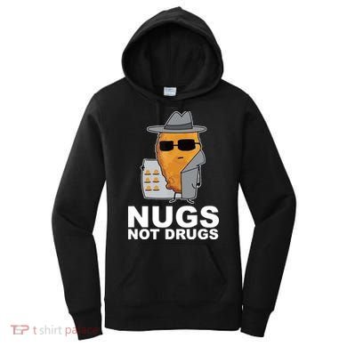 Funny Chicken Nuggets Nugs Not Drugs Women's Hoodie