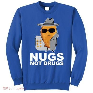Funny Chicken Nuggets Nugs Not Drugs Sweatshirt