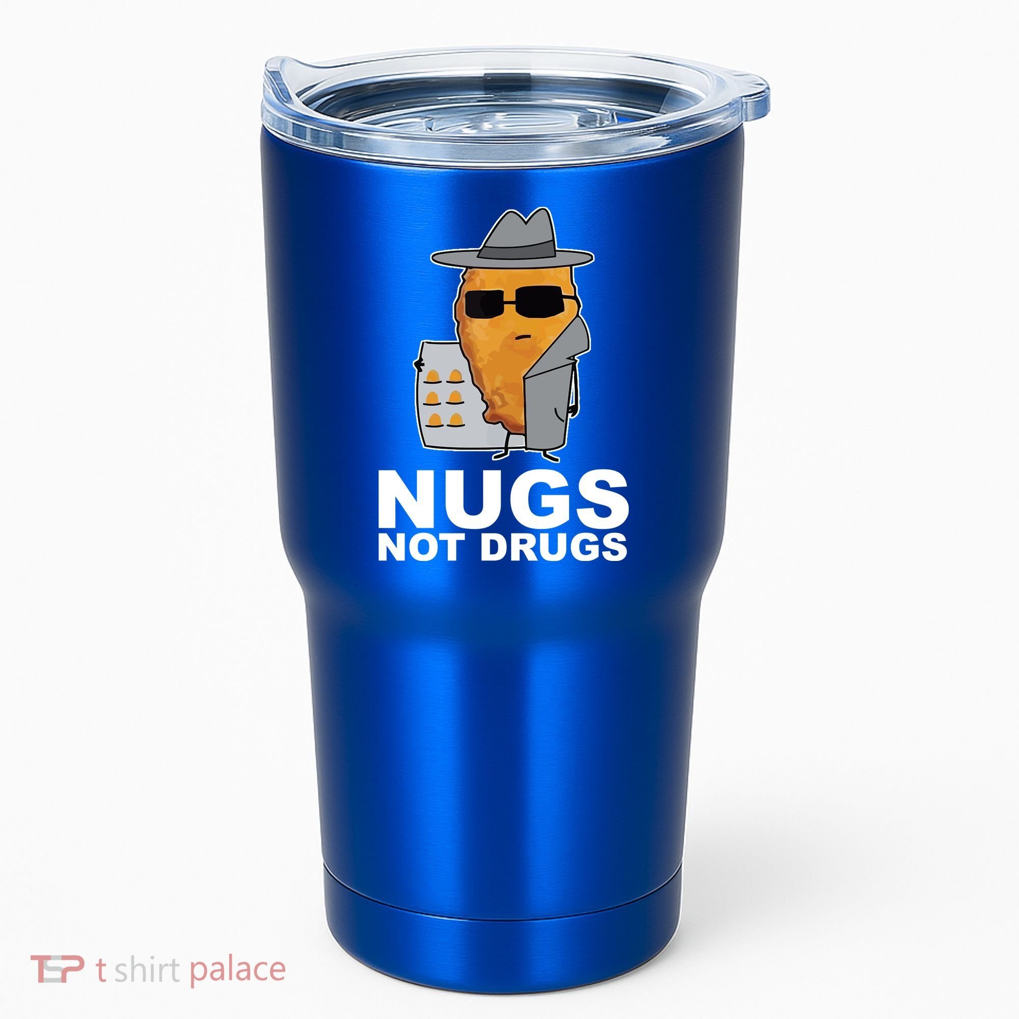 Funny Chicken Nuggets Nugs Not Drugs Tumbler