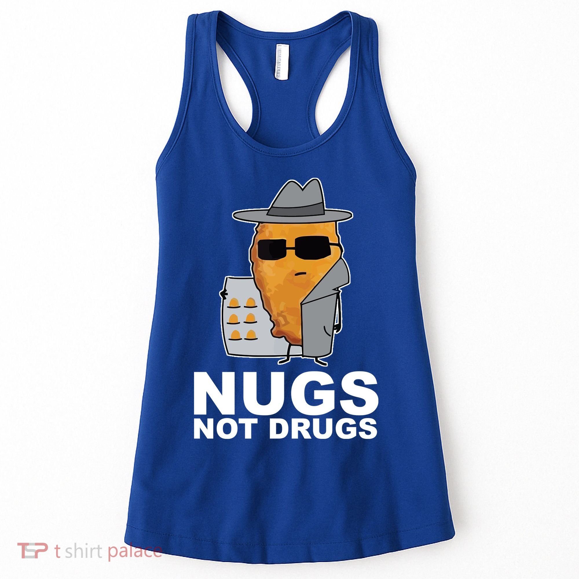 Funny Chicken Nuggets Nugs Not Drugs Women's Tank Top
